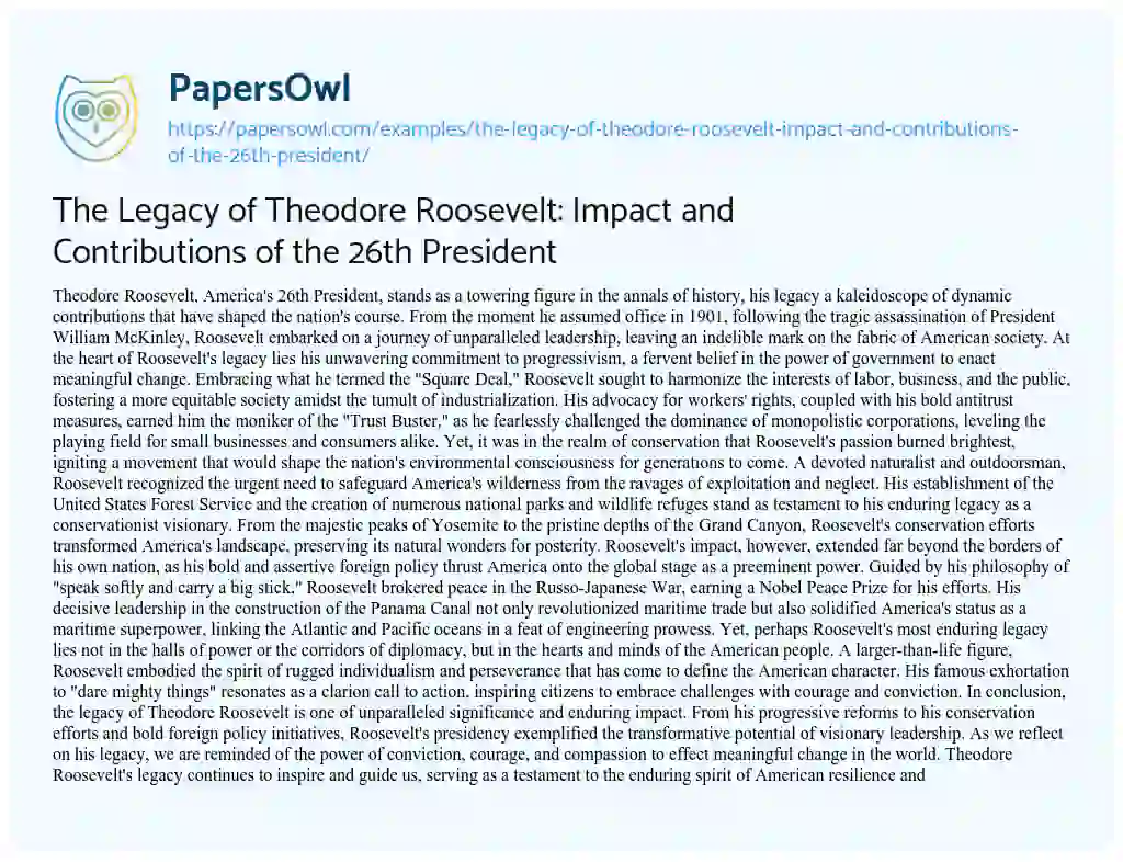 Essay on The Legacy of Theodore Roosevelt: Impact and Contributions of the 26th President