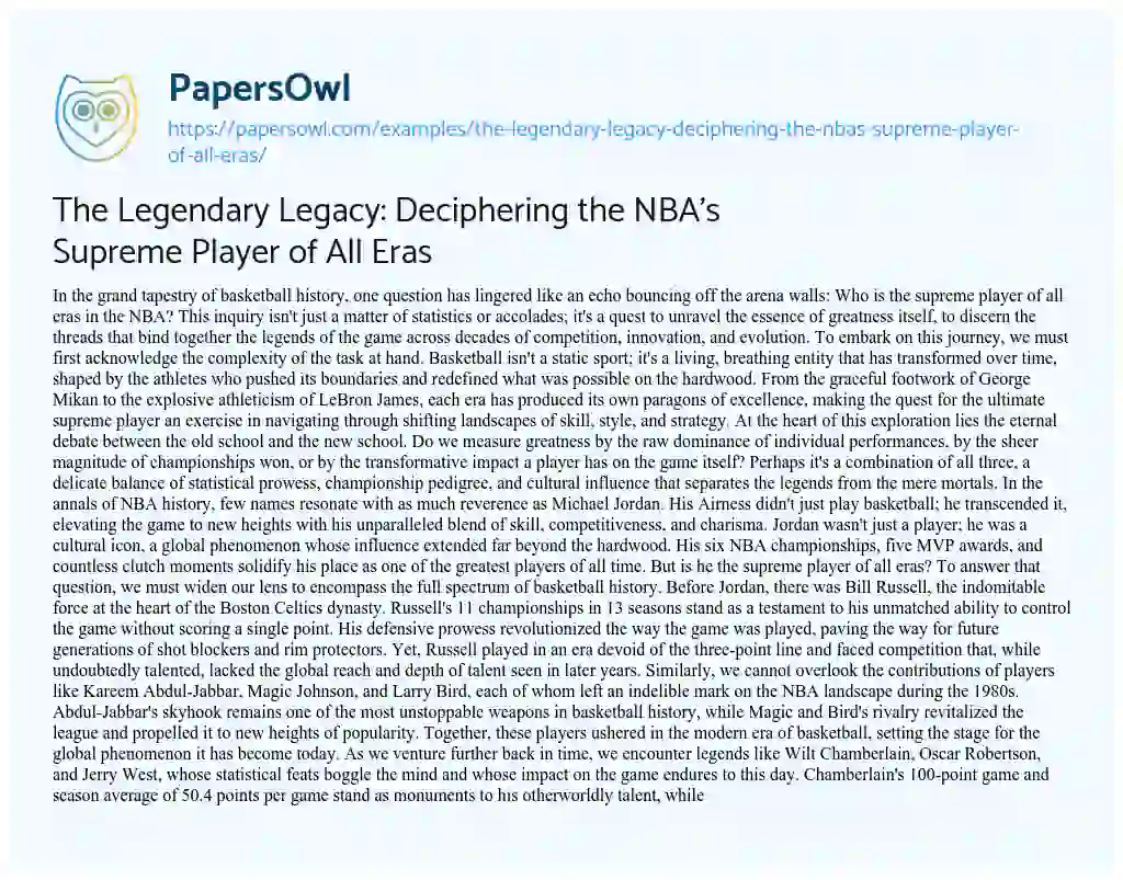 Essay on The Legendary Legacy: Deciphering the NBA’s Supreme Player of all Eras