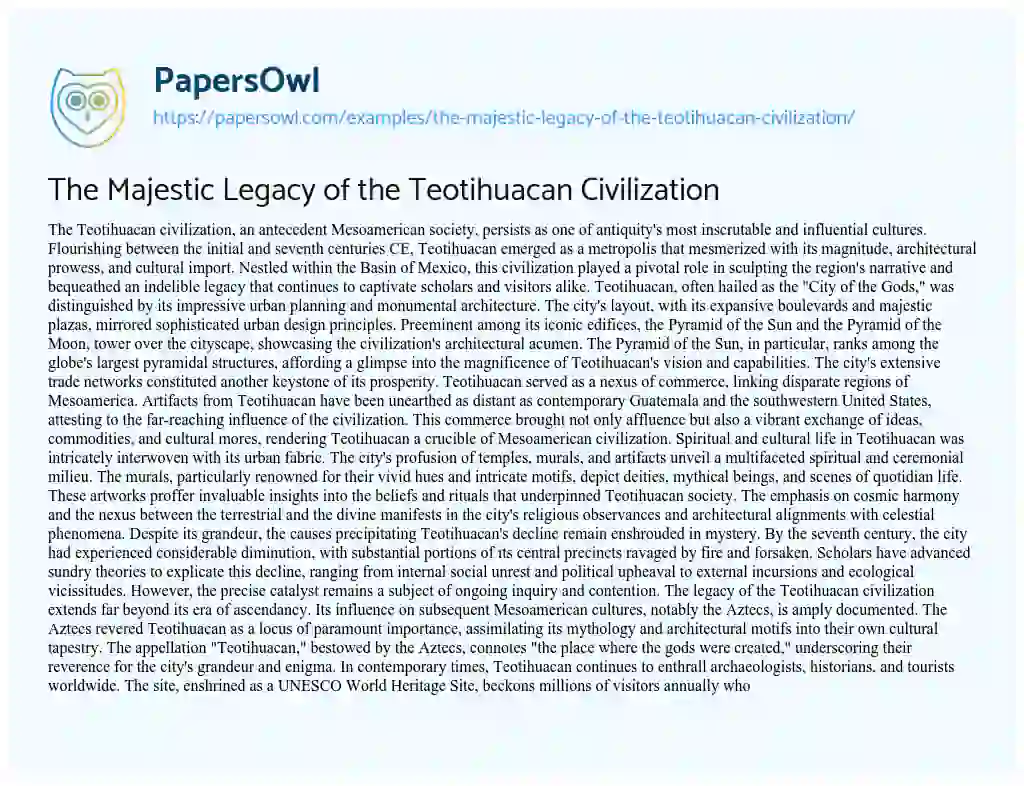 Essay on The Majestic Legacy of the Teotihuacan Civilization