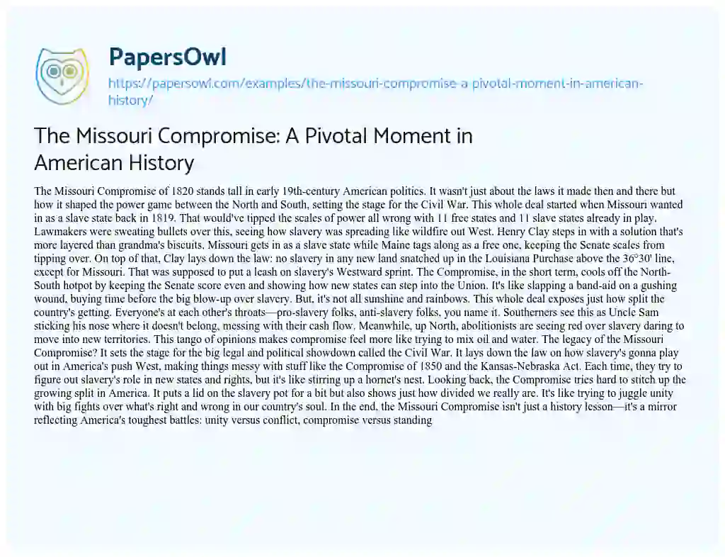 Essay on The Missouri Compromise: a Pivotal Moment in American History