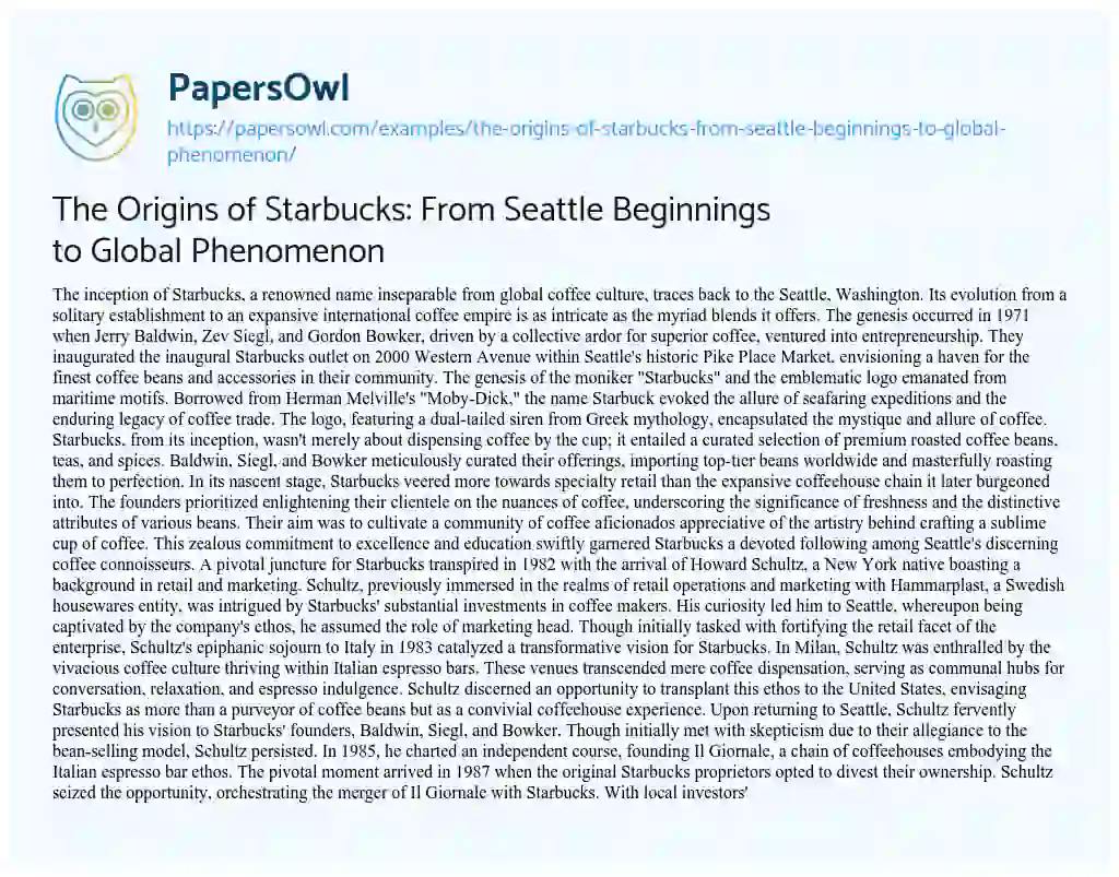 Essay on The Origins of Starbucks: from Seattle Beginnings to Global Phenomenon