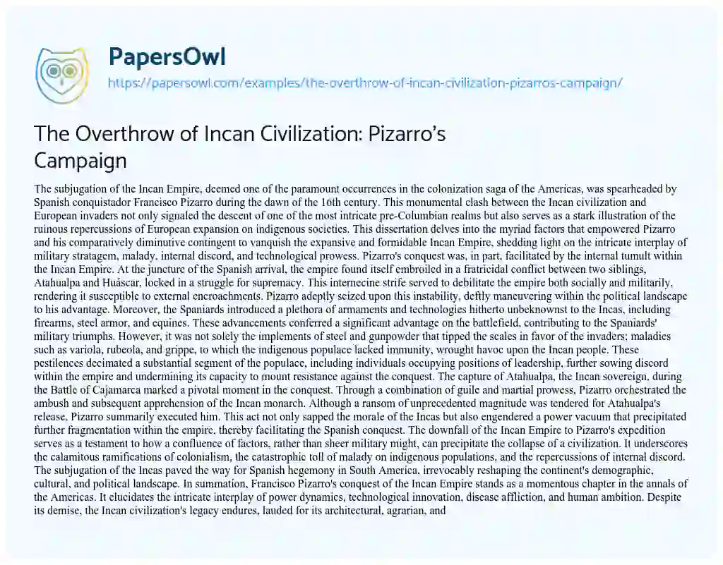 Essay on The Overthrow of Incan Civilization: Pizarro’s Campaign