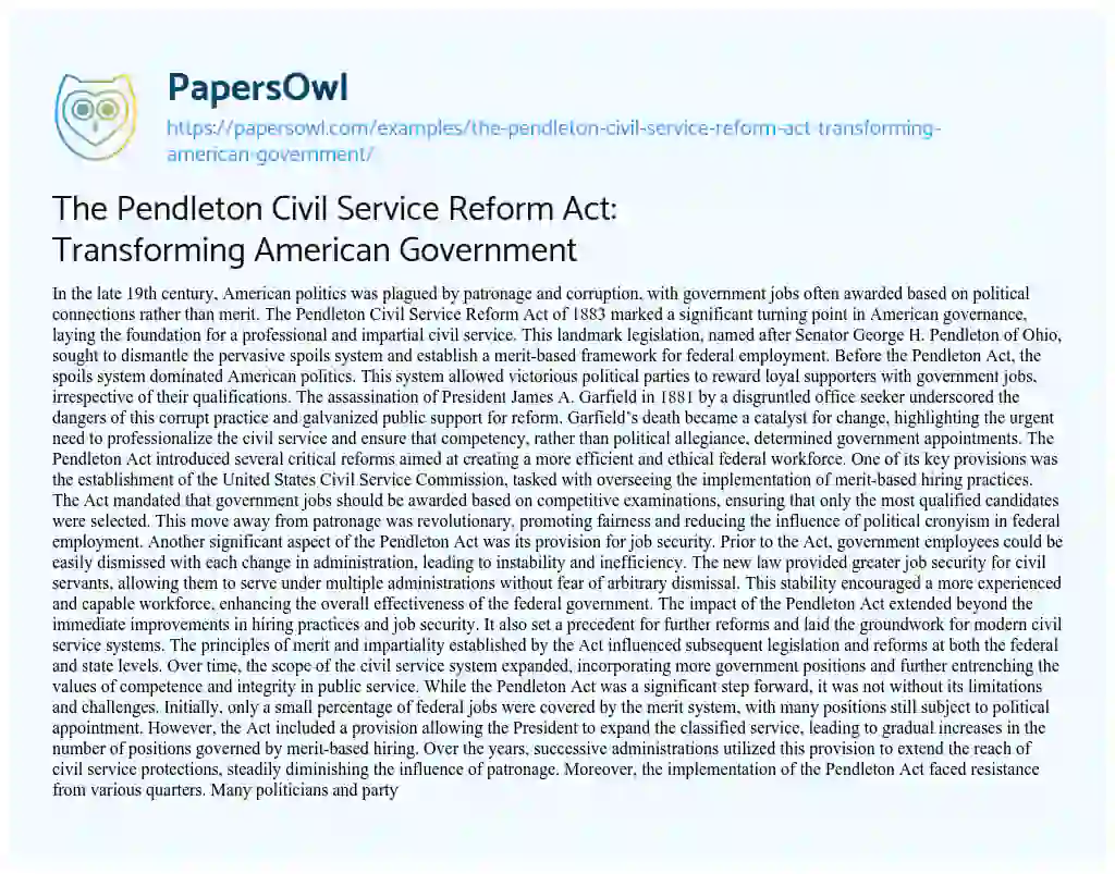 Essay on The Pendleton Civil Service Reform Act: Transforming American Government