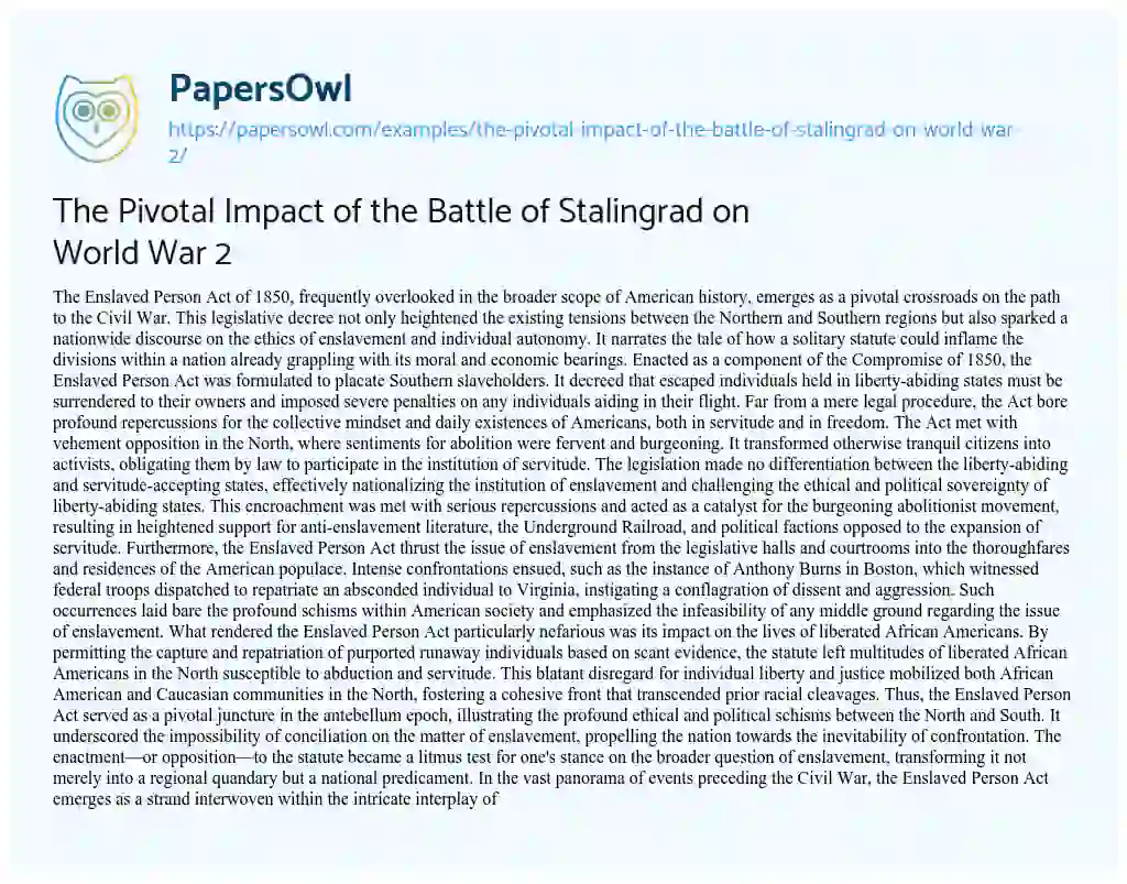 Essay on The Pivotal Impact of the Battle of Stalingrad on World War 2