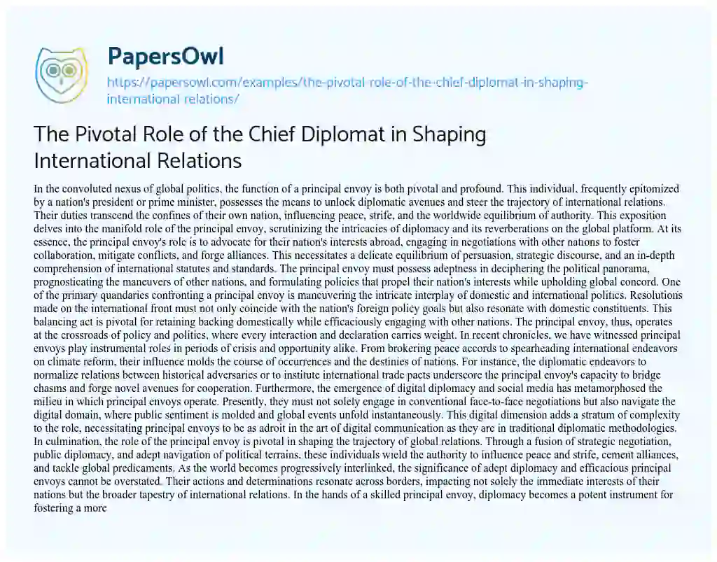 Essay on The Pivotal Role of the Chief Diplomat in Shaping International Relations