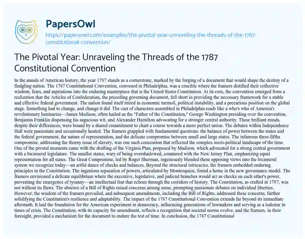 Essay on The Pivotal Year: Unraveling the Threads of the 1787 Constitutional Convention