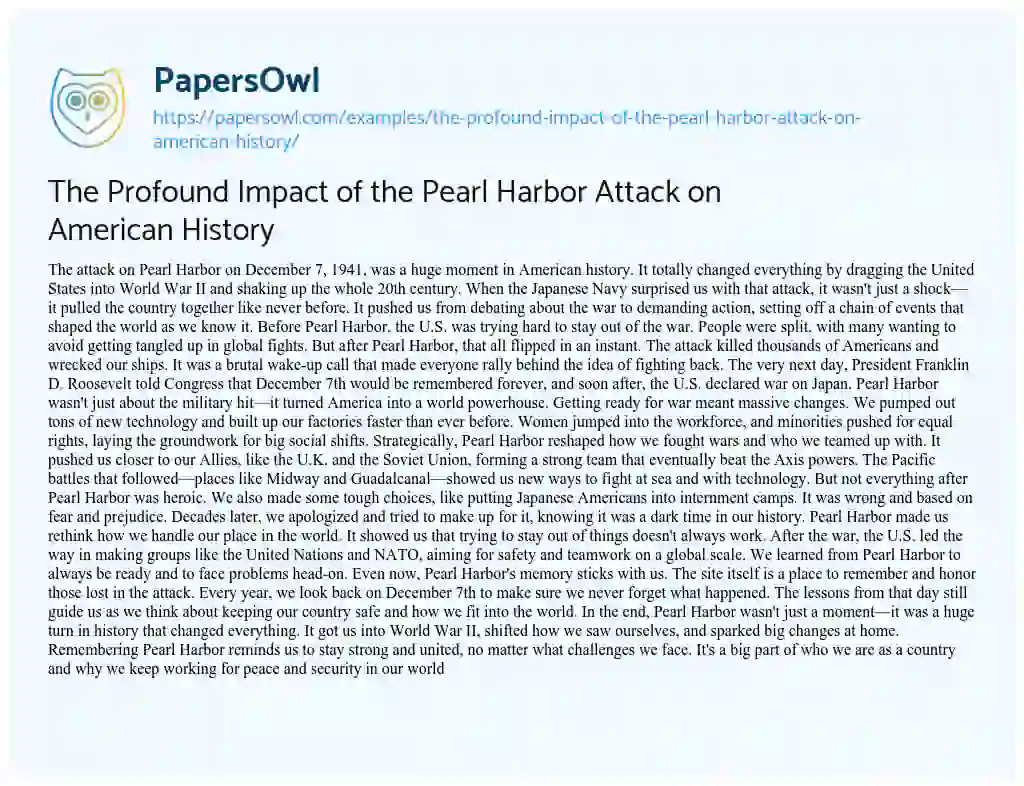 Essay on The Profound Impact of the Pearl Harbor Attack on American History