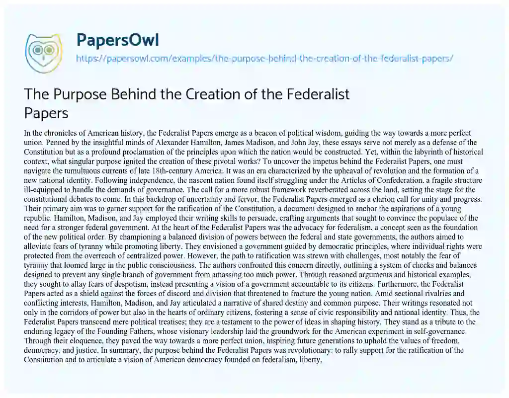 Essay on The Purpose Behind the Creation of the Federalist Papers