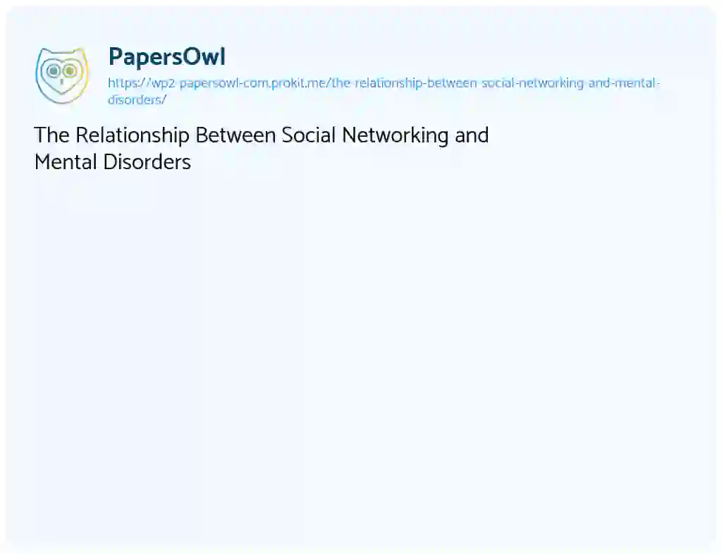 Essay on The Relationship between Social Networking and Mental Disorders