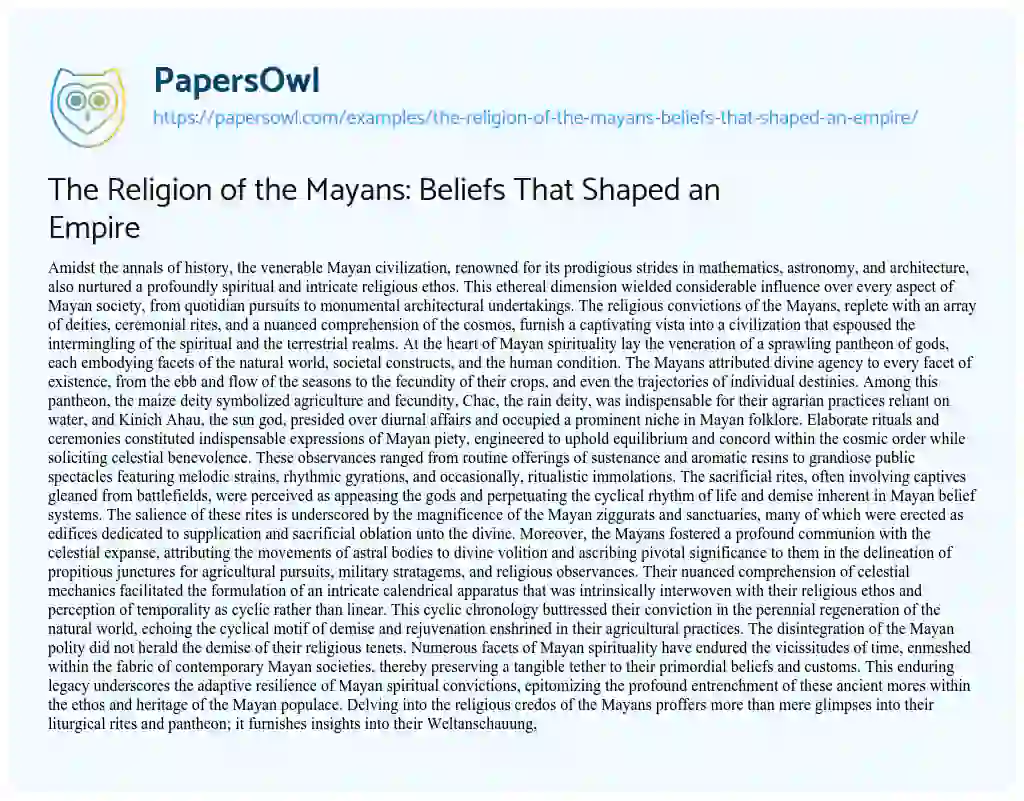 Essay on The Religion of the Mayans: Beliefs that Shaped an Empire