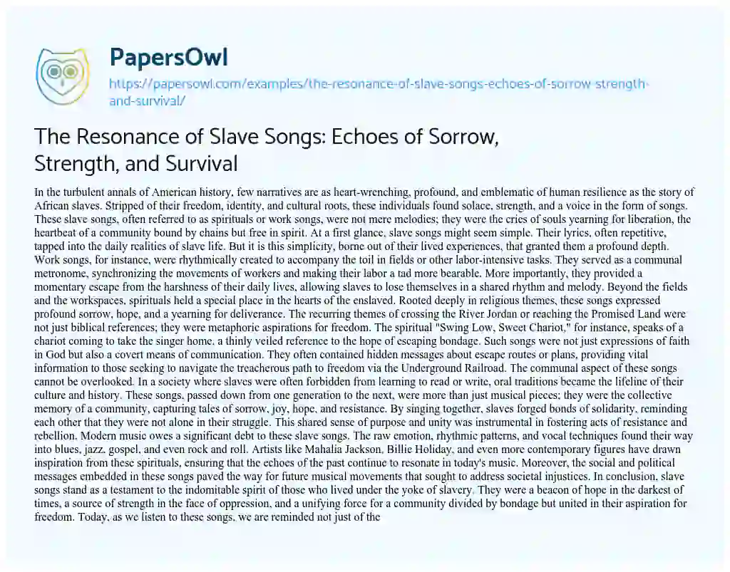 Essay on The Resonance of Slave Songs: Echoes of Sorrow, Strength, and Survival