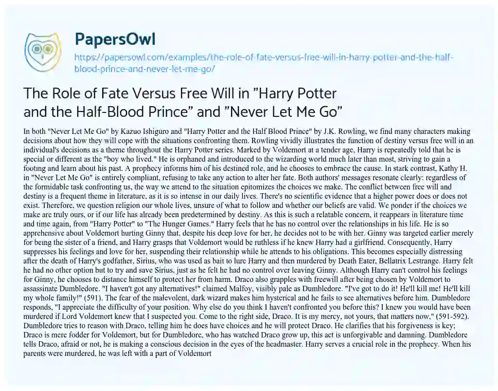 Essay on The Role of Fate Versus Free Will in “Harry Potter and the Half-Blood Prince” and “Never Let me Go”
