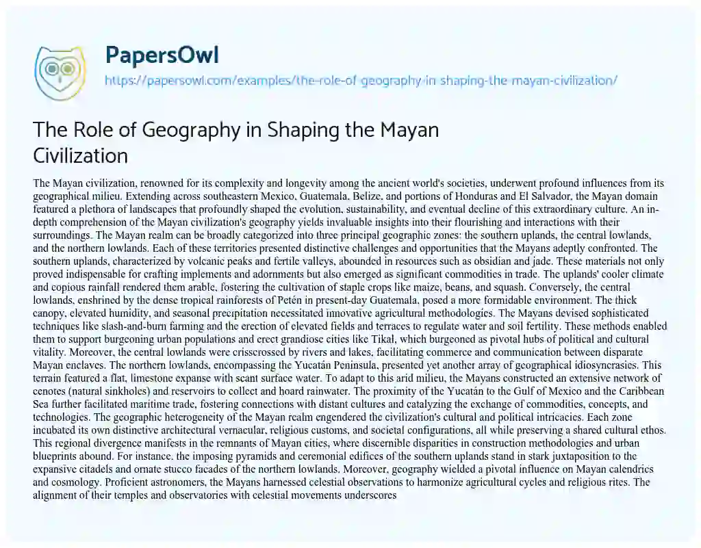 Essay on The Role of Geography in Shaping the Mayan Civilization