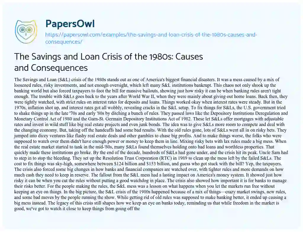 Essay on The Savings and Loan Crisis of the 1980s: Causes and Consequences