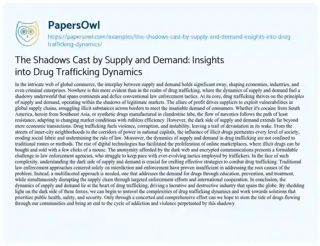 Essay on The Shadows Cast by Supply and Demand: Insights into Drug Trafficking Dynamics