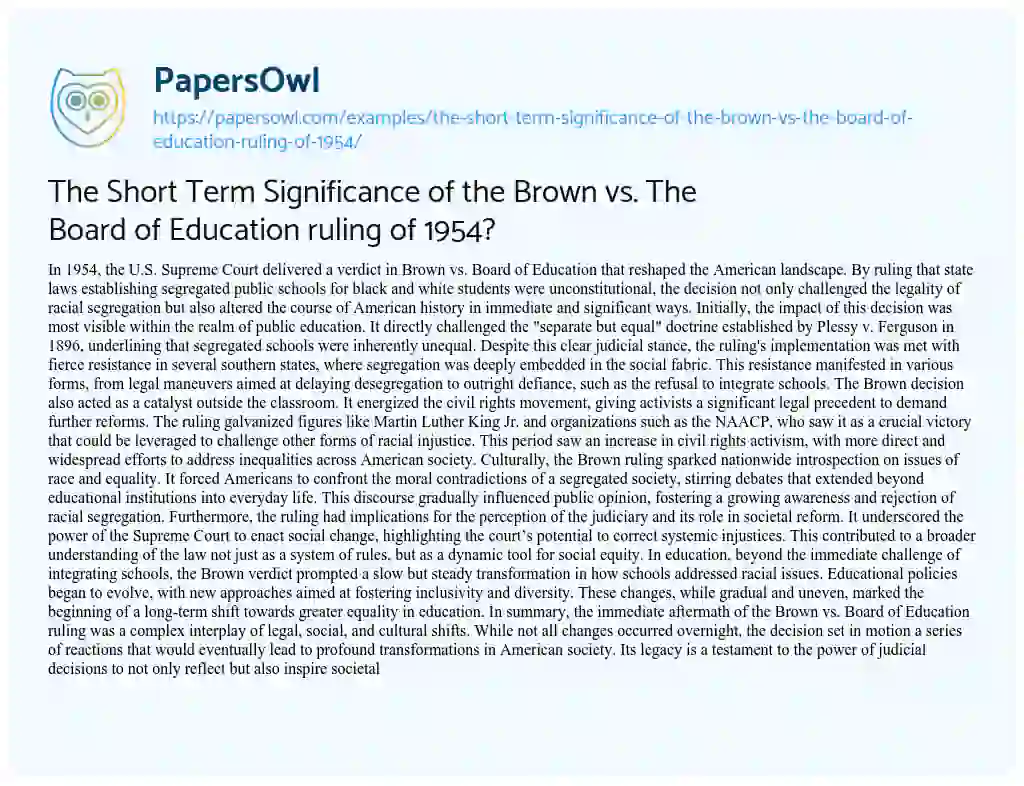 Essay on The Short Term Significance of the Brown Vs. the Board of Education Ruling of 1954?