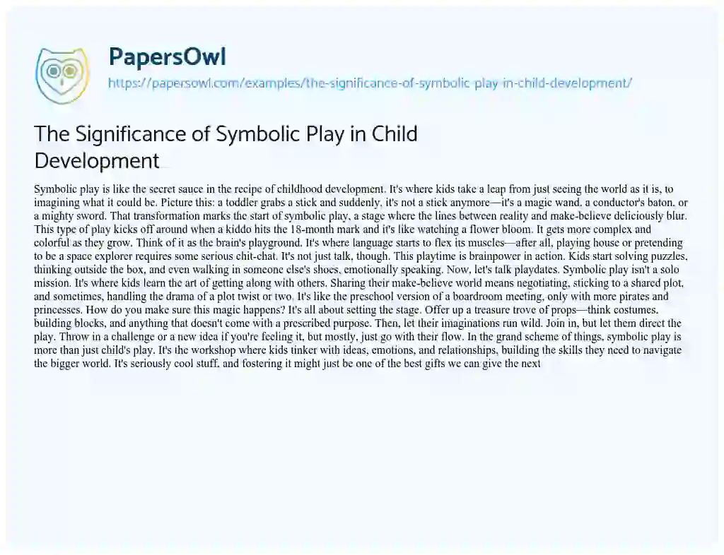 Essay on The Significance of Symbolic Play in Child Development