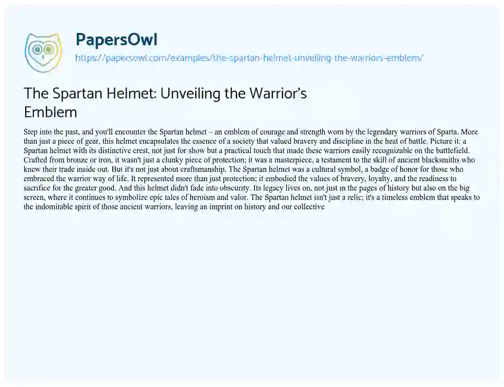 Essay on The Spartan Helmet: Unveiling the Warrior’s Emblem