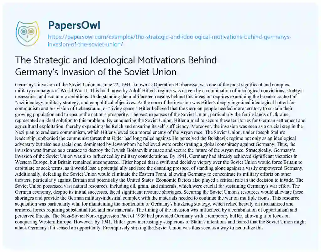 Essay on The Strategic and Ideological Motivations Behind Germany’s Invasion of the Soviet Union