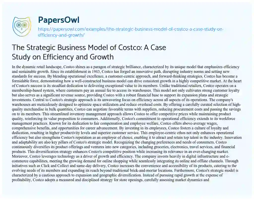Essay on The Strategic Business Model of Costco: a Case Study on Efficiency and Growth