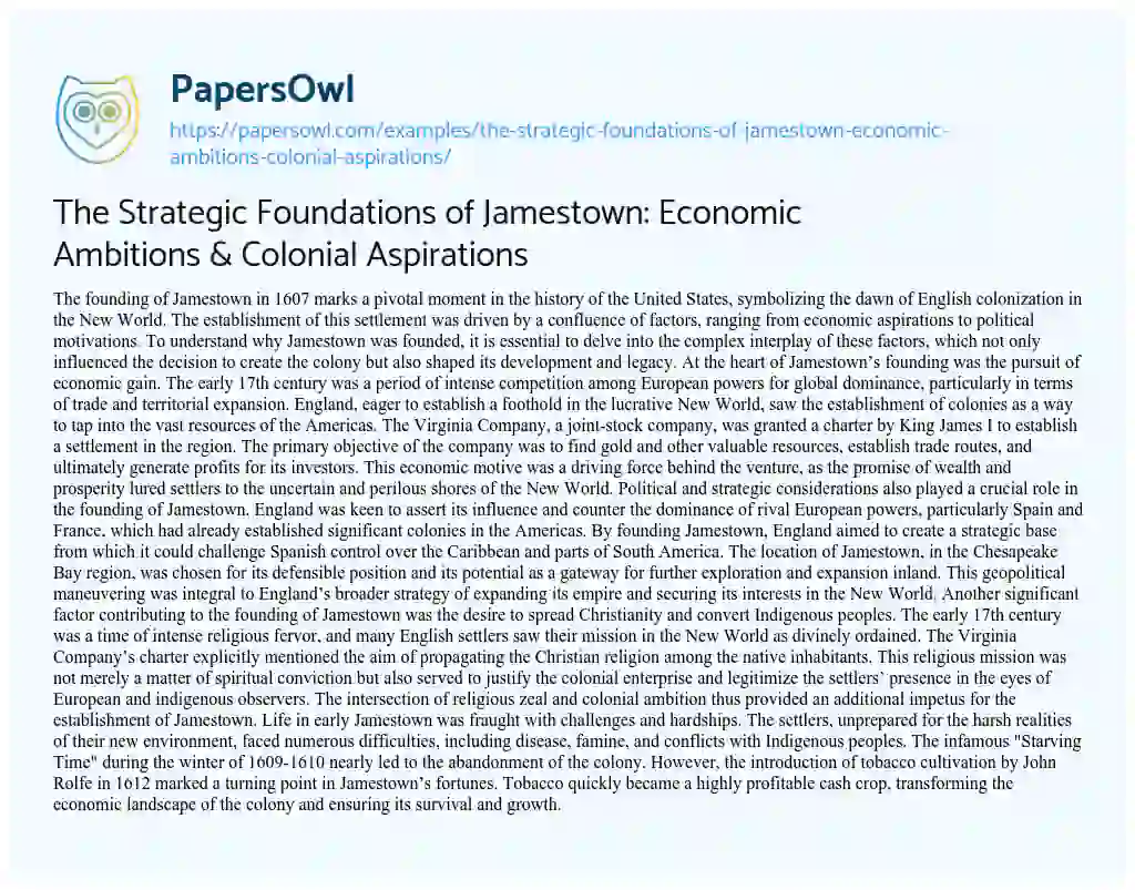 Essay on The Strategic Foundations of Jamestown: Economic Ambitions & Colonial Aspirations