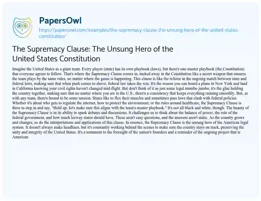 Essay on The Supremacy Clause: the Unsung Hero of the United States Constitution