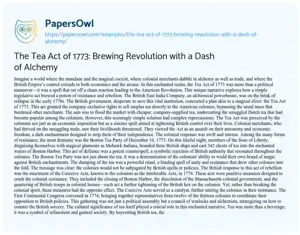 Essay on The Tea Act of 1773: Brewing Revolution with a Dash of Alchemy
