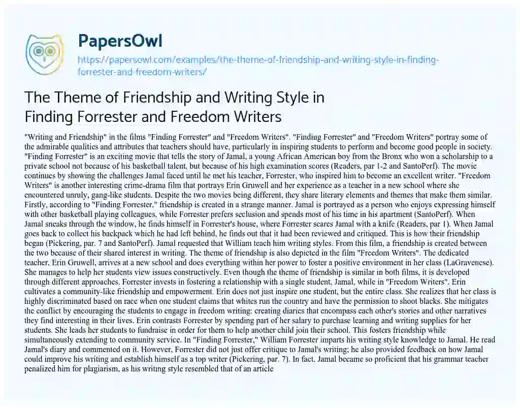 Essay on The Theme of Friendship and Writing Style in Finding Forrester and Freedom Writers