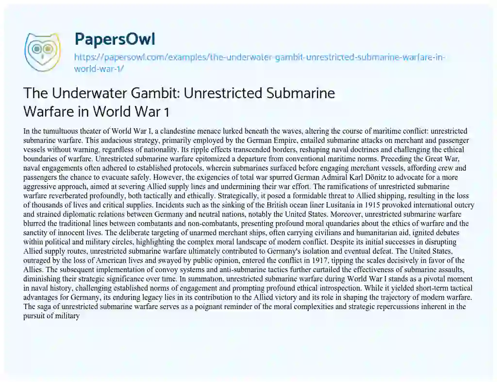 Essay on The Underwater Gambit: Unrestricted Submarine Warfare in World War 1