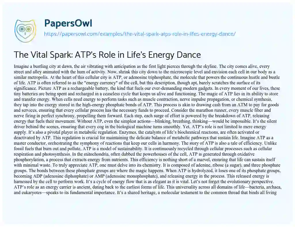 Essay on The Vital Spark: ATP’s Role in Life’s Energy Dance