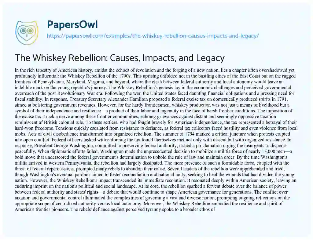 Essay on The Whiskey Rebellion: Causes, Impacts, and Legacy