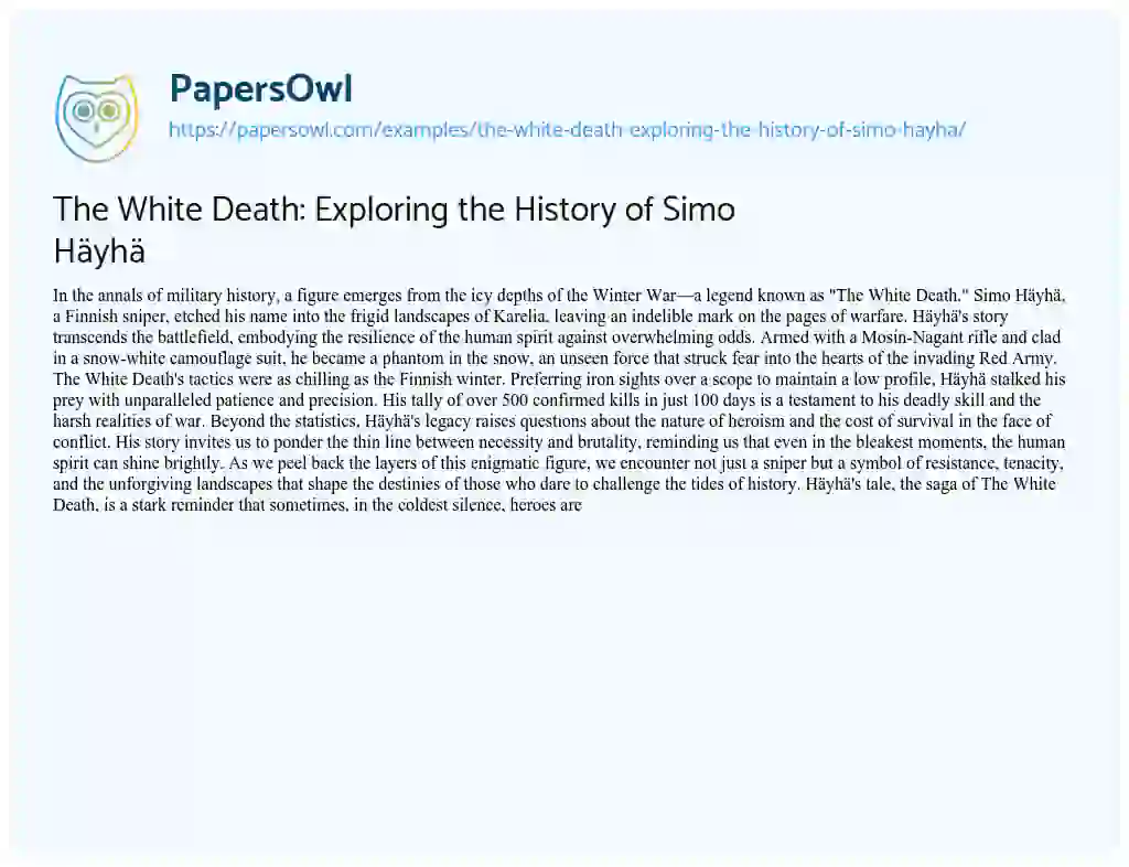 Essay on The White Death: Exploring the History of Simo Häyhä