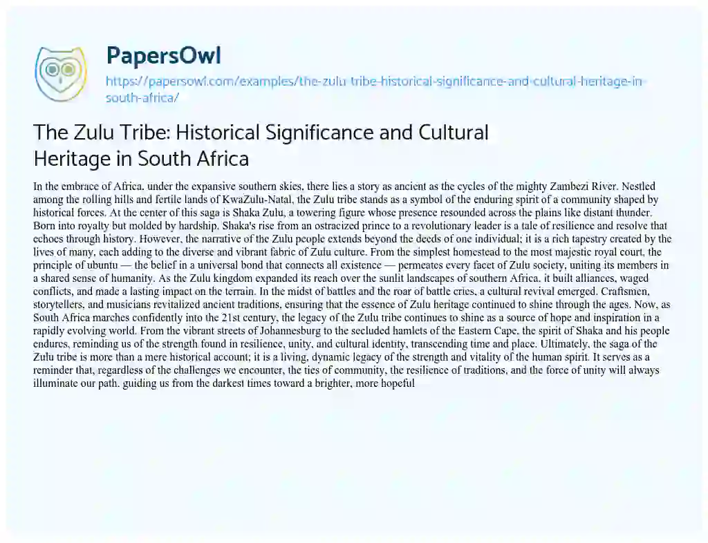Essay on The Zulu Tribe: Historical Significance and Cultural Heritage in South Africa