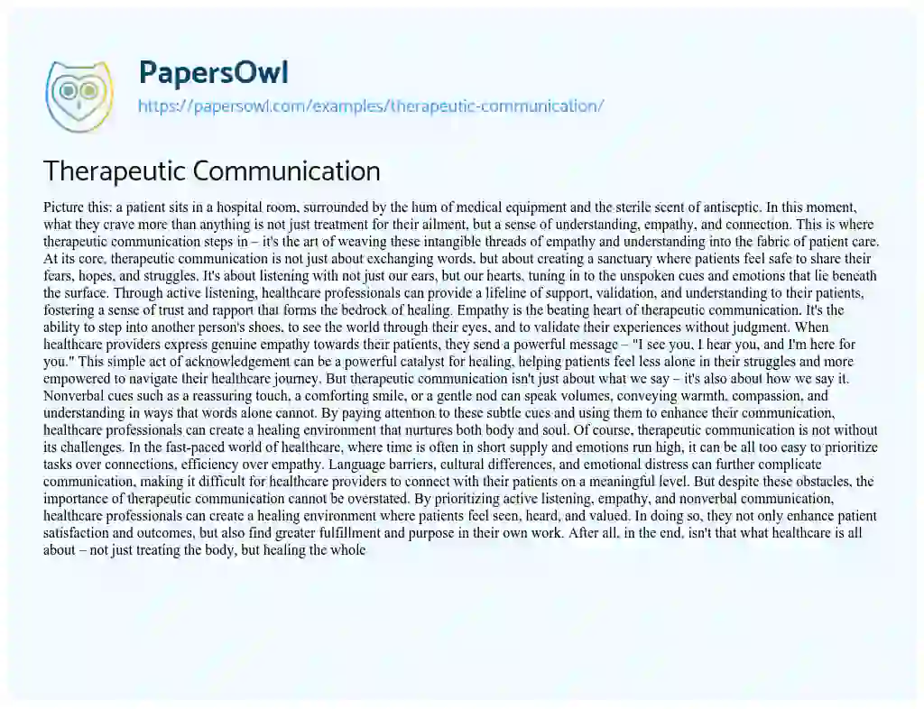 Therapeutic Communication - Free Essay Example - 455 Words | PapersOwl.com