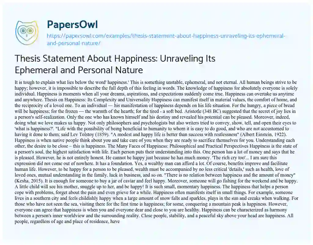 Essay on Thesis Statement about Happiness: Unraveling its Ephemeral and Personal Nature