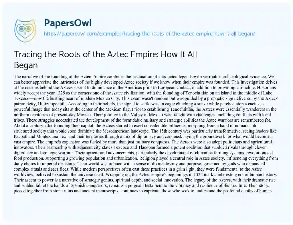 Essay on Tracing the Roots of the Aztec Empire: how it all Began