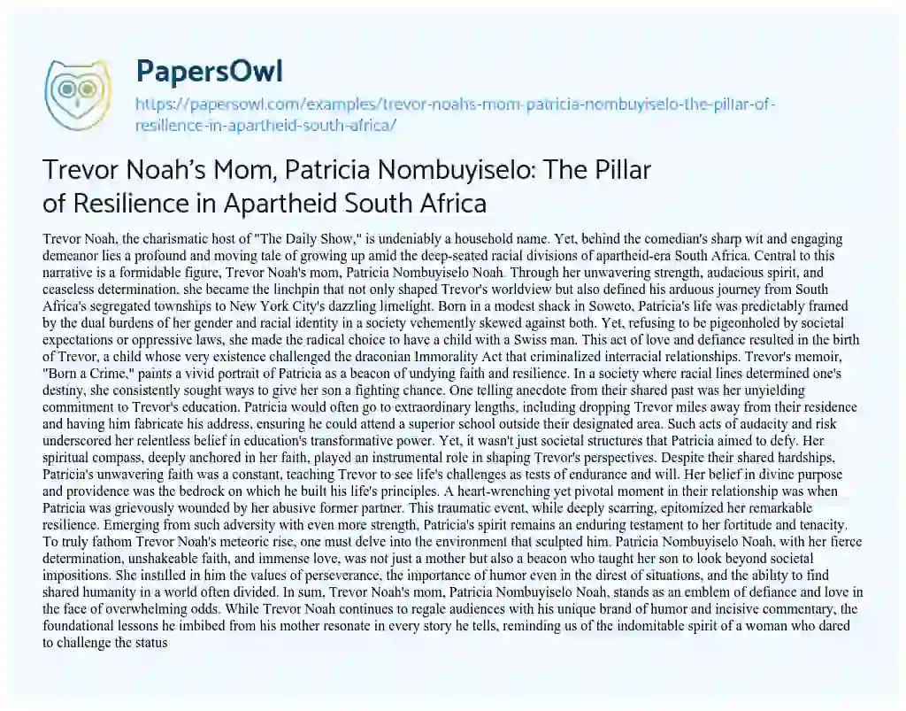 Essay on Trevor Noah’s Mom, Patricia Nombuyiselo: the Pillar of Resilience in Apartheid South Africa