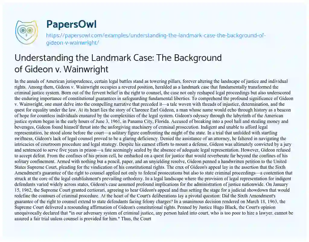 Essay on Understanding the Landmark Case: the Background of Gideon V. Wainwright