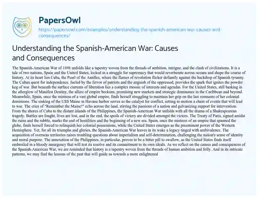 Essay on Understanding the Spanish-American War: Causes and Consequences