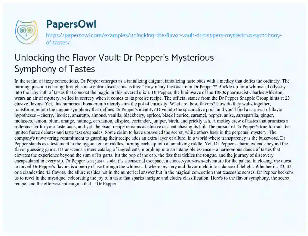 Essay on Unlocking the Flavor Vault: Dr Pepper’s Mysterious Symphony of Tastes
