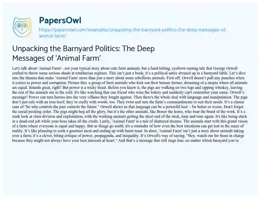 Essay on Unpacking the Barnyard Politics: the Deep Messages of ‘Animal Farm’