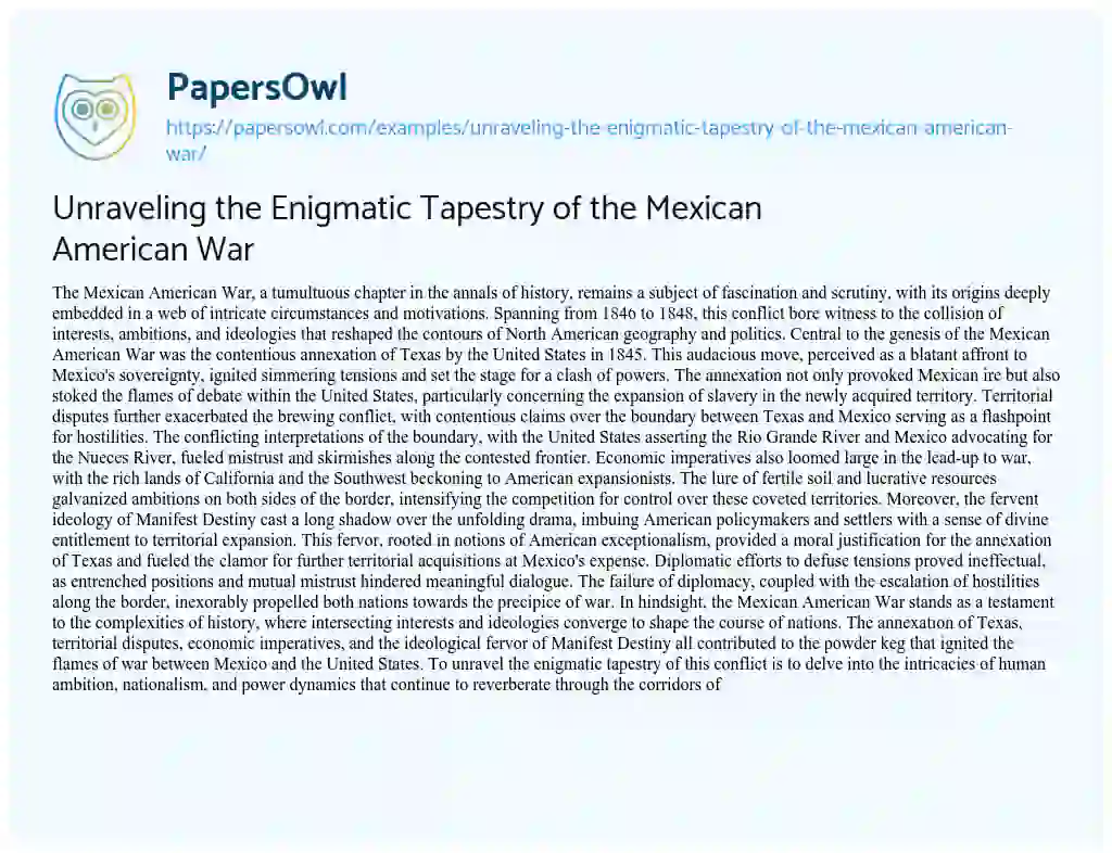 Essay on Unraveling the Enigmatic Tapestry of the Mexican American War