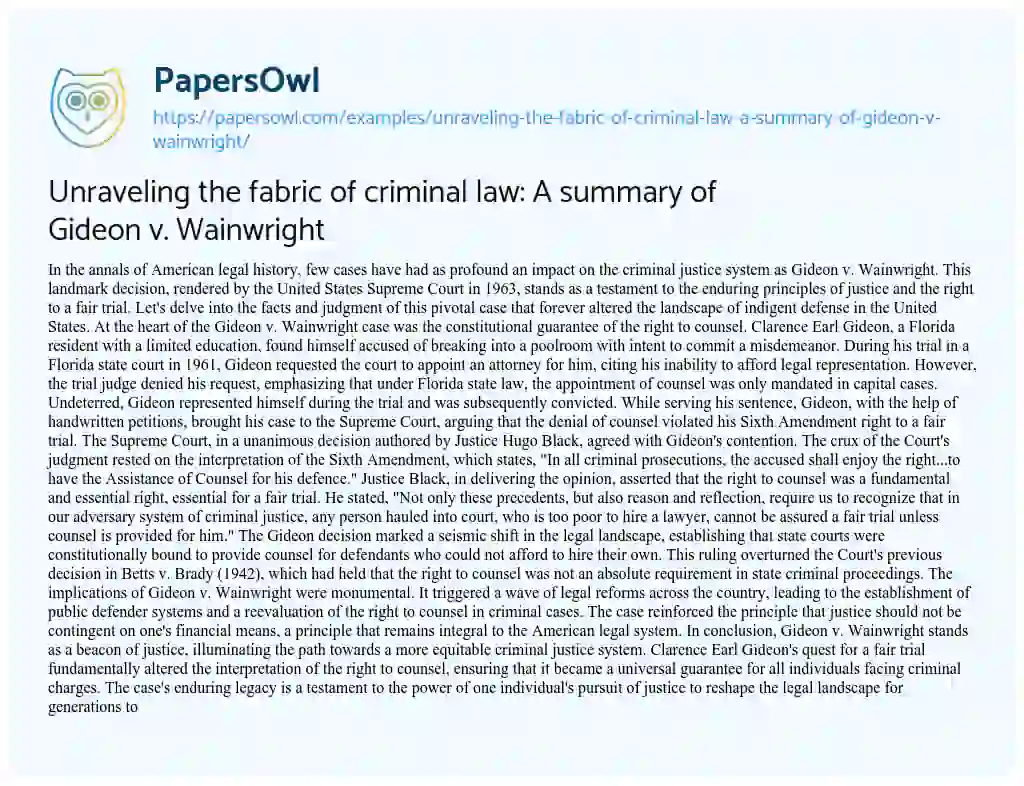 Essay on Unraveling the Fabric of Criminal Law: a Summary of Gideon V. Wainwright