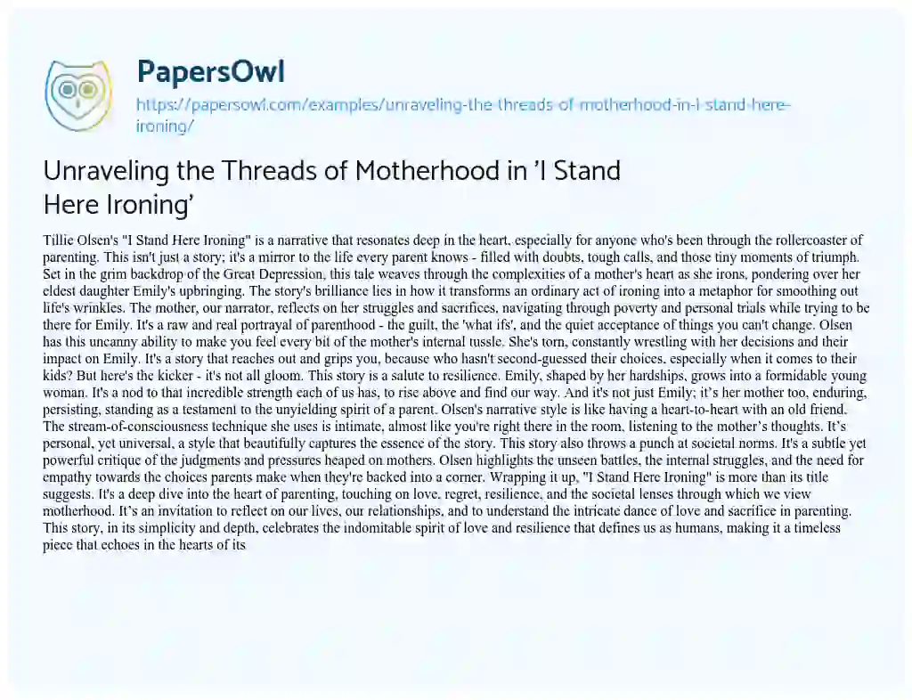 Essay on Unraveling the Threads of Motherhood in ‘I Stand here Ironing’