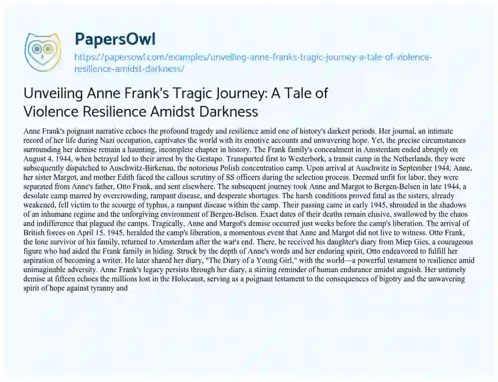 Essay on Unveiling Anne Frank’s Tragic Journey: a Tale of Violence Resilience Amidst Darkness