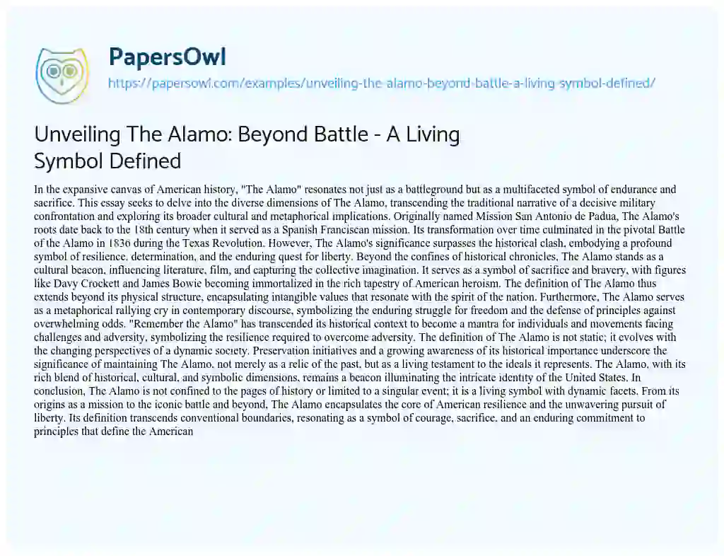Essay on Unveiling the Alamo: Beyond Battle – a Living Symbol Defined