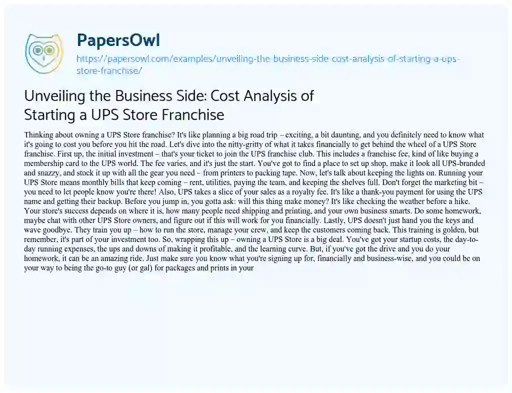 Essay on Unveiling the Business Side: Cost Analysis of Starting a UPS Store Franchise