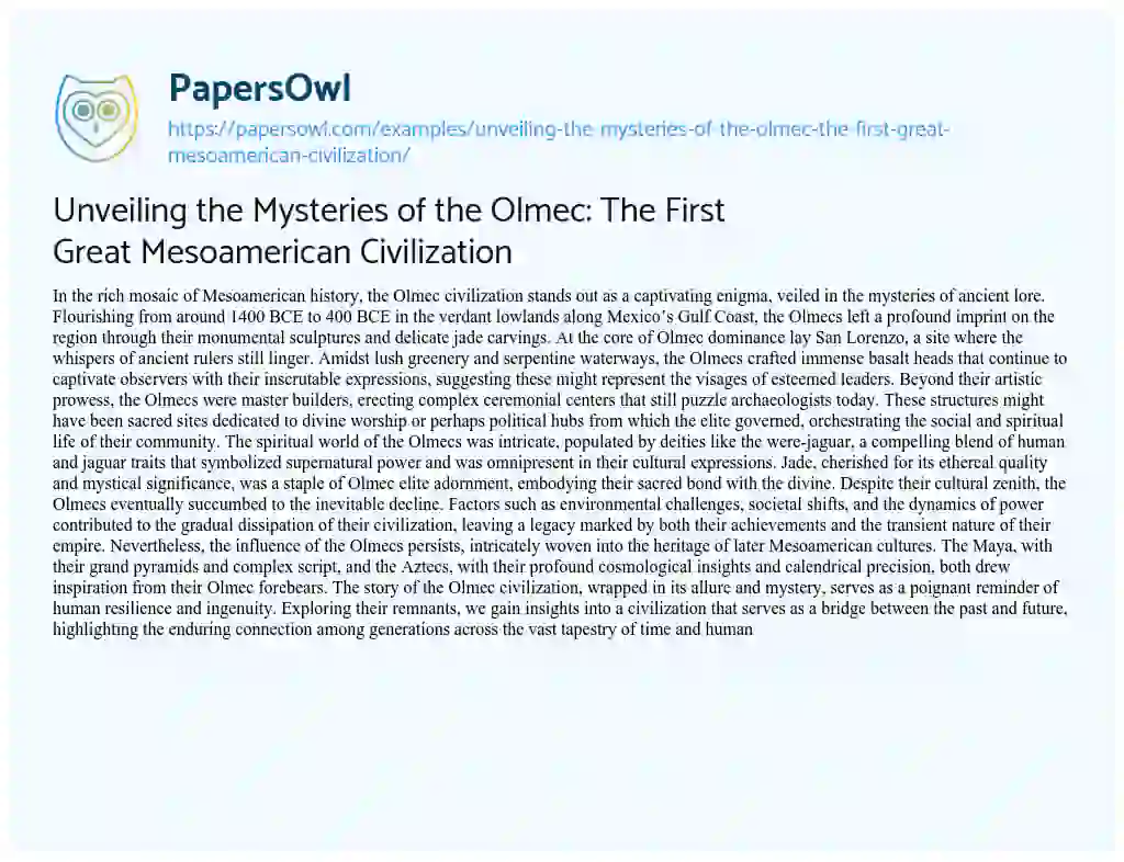 Essay on Unveiling the Mysteries of the Olmec: the First Great Mesoamerican Civilization