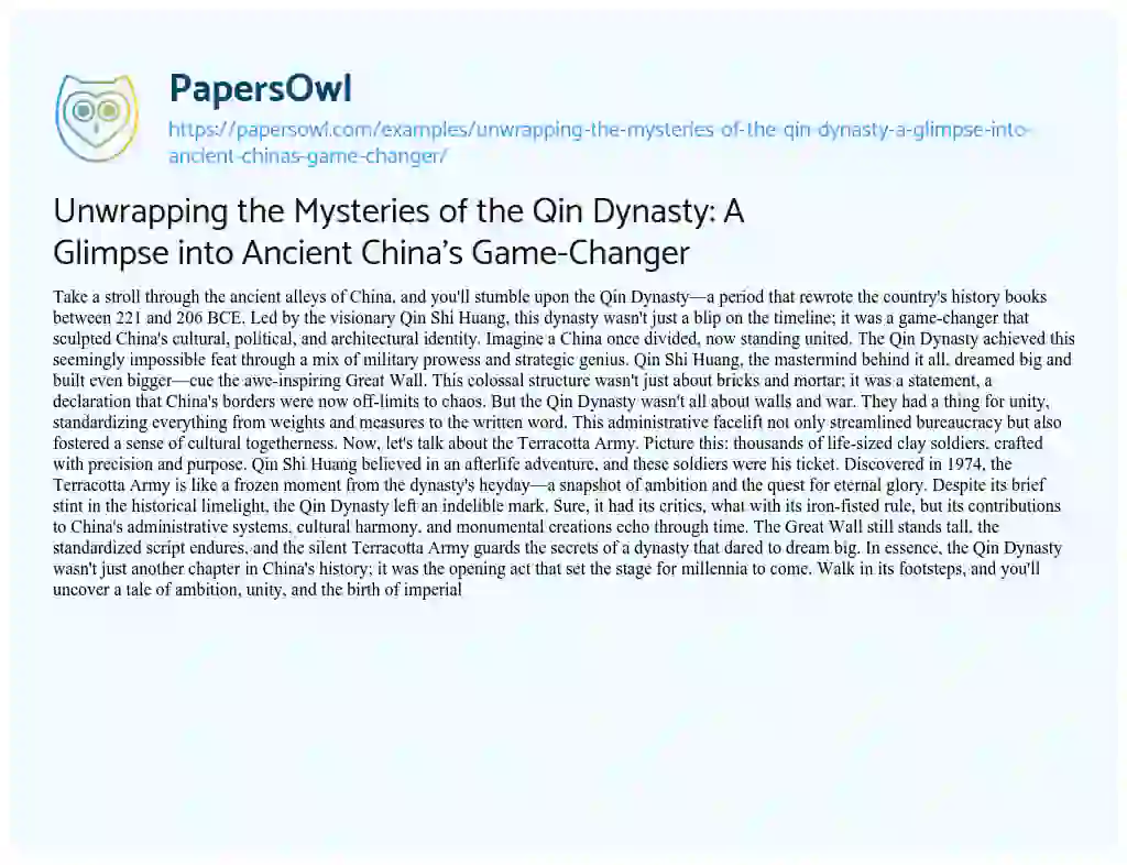 Essay on Unwrapping the Mysteries of the Qin Dynasty: a Glimpse into Ancient China’s Game-Changer
