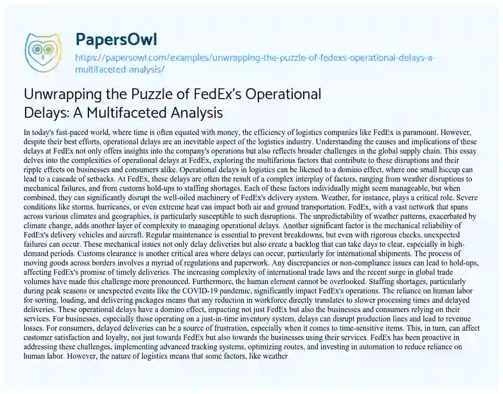 Essay on Unwrapping the Puzzle of FedEx’s Operational Delays: a Multifaceted Analysis
